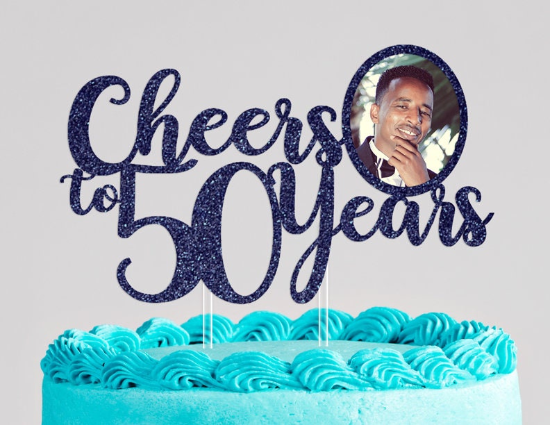 Cheers to 50 Years Photo Cake Topper | 20th Birthday | 30th Birthday | 40th Birthday  | 60th Birthday | 70th Birthday   | 80th Birthday
