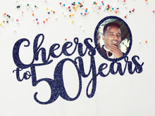 Load image into Gallery viewer, Cheers to 50 Years Photo Cake Topper | 20th Birthday | 30th Birthday | 40th Birthday  | 60th Birthday | 70th Birthday   | 80th Birthday