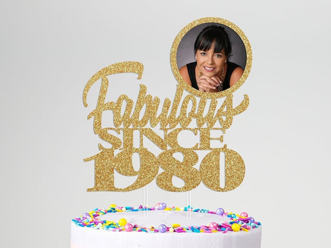 Fabulous Since Cake Topper |  Photo Cake Topper | Birthday Cake Topper