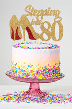 Load image into Gallery viewer, Stepping Into Birthday Cake Topper | Milestone Birthday | 80th Birthday Gift for Women | Personalized Cake Topper