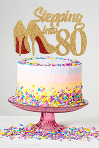 Stepping Into Birthday Cake Topper | Milestone Birthday | 80th Birthday Gift for Women | Personalized Cake Topper