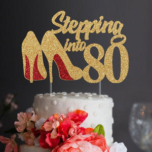 Stepping Into Birthday Cake Topper | Milestone Birthday | 80th Birthday Gift for Women | Personalized Cake Topper