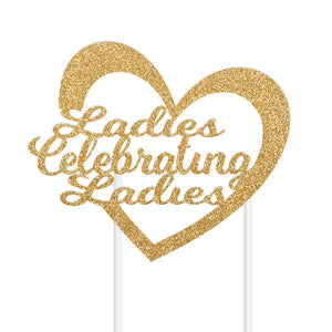 Ladies Celebrating Ladies Cake Topper | Galentine’s Day | Ladies Night | Valentine's Day