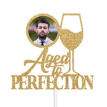 Load image into Gallery viewer, Aged to Perfection Cake Topper |  Birthday Cake Topper