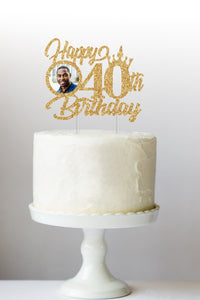 Crown Cake Topper | Happy Birthday Cake Topper | 40th Birthday Topper | Phot Cake Topper